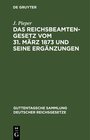Buchcover Das Reichsbeamtengesetz vom 31. März 1873 und seine Ergänzungen
