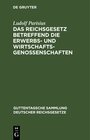Buchcover Das Reichsgesetz betreffend die Erwerbs- und Wirtschaftsgenossenschaften