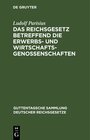 Buchcover Das Reichsgesetz betreffend die Erwerbs- und Wirtschaftsgenossenschaften