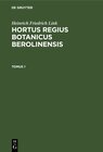 Buchcover Heinrich Friedrich Link: Hortus Regius Botanicus Berolinensis / Heinrich Friedrich Link: Hortus Regius Botanicus Berolin