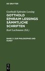 Buchcover Gotthold Ephraim Lessing: Gotthold Ephraim Lessings Sämmtliche Schriften / Zur Philosophie und Kunst