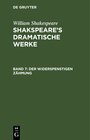 Buchcover William Shakespeare: Shakspeare’s dramatische Werke / Der Widerspenstigen Zähmung