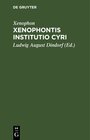 Buchcover Xenophontis Institutio Cyri
