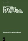 Buchcover Dynamische Biochemie, Teil III: Der Stoffwechsel