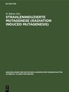 Buchcover Strahleninduzierte Mutagenese (Radiation Induced Mutagenesis)