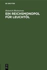 Buchcover Ein Reichsmonopol für Leuchtöl