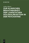 Buchcover Zur klinischen Brauchbarkeit der Lange’schen Goldsolreaktion in der Psychiatrie