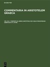 Buchcover Commentaria in Aristotelem Graeca / Themistii in libros Aristotelis De caelo paraphrasis hebraicea et latine