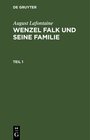 Buchcover August Lafontaine: Wenzel Falk und seine Familie / August Lafontaine: Wenzel Falk und seine Familie. Teil 1