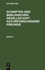 Buchcover Schriften der Berlinischen Gesellschaft naturforschender Freunde / Schriften der Berlinischen Gesellschaft naturforschen