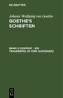 Buchcover Johann Wolfgang von Goethe: Goethe’s Schriften / [Egmont - Ein Trauerspiel in fünf Aufzügen]