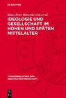 Buchcover Ideologie und Gesellschaft im hohen und späten Mittelalter