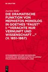 Buchcover Die dramatische Funktion von Mephistos Monolog in Goethes „Faust“ I: „Verachte nur Vernunft und Wissenschaft ...“ (V. 18