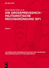 Buchcover Die großpreußisch-militaristische Reichsgründung 1871 / Die großpreußisch-militaristische Reichsgründung 1871. Band 2