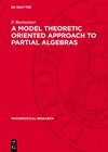 Buchcover A Model Theoretic Oriented Approach to Partial Algebras