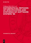 Buchcover Mathematical Methods of Specification and Synthesis of Software Systems ‘85