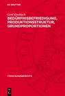 Buchcover Bedürfnisbefriedigung, Produktionsstruktur, Grundproportionen