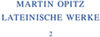 Buchcover Martin Opitz: Lateinische Werke / 1624-1631