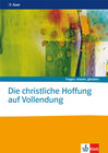 Buchcover Die christliche Hoffnung auf Vollendung. Katholische Religion