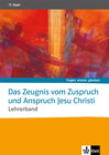 Buchcover Das Zeugnis vom Zuspruch und Anspruch Jesu Christi. Katholische Religion