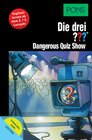 Buchcover PONS Die drei ??? Fragezeichen Dangerous Quiz Show mit Audio