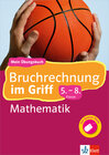 Buchcover Klett Bruchrechnung im Griff Mathematik 5.-8. Klasse