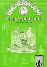Buchcover Bücherwurm. Ausgabe für Berlin, Brandenburg, Mecklenburg-Vorpommern,... / Mein Sachbuch 4 / Mein Arbeitsheft - Ausgabe f