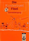 Buchcover Die Kunterbunt Fibel - Ausgabe in reformierter Rechtschreibung und Zeichensetzung