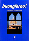 Buchcover Buongiorno!. Ein Italienischlehrwerk für Erwachsene (Für den Erwerb... / Buongiorno!. Ein Italienischlehrwerk für Erwach