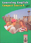 Buchcover Learning English Compact - Course (Neu). Für den Schulischen Englischunterricht / Teil 4 / Schülerbuch