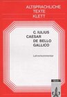 Buchcover De bello Gallico. Textauswahl mit Wort- und Sacherläuterungen / Sprache und Leserlenkung in Caesars Bellum Helveticum