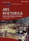 Buchcover Ars Rhetorica. Roms rhetorisches Erbe