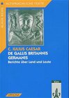 Buchcover De Gallis, Britannis, Germanis. Berichte über Land und Leute
