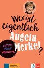 Buchcover Wer ist eigentlich Angela Merkel?