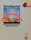Buchcover Schnittpunkt - Ausgabe für Baden-Württemberg. Mathematik für Realschulen / 6. Schuljahr - Neu