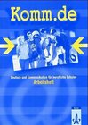Buchcover Komm.de. Deutsch und Kommunikation für berufliche Schulen / Arbeitsheft