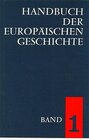 Buchcover Handbuch der europäischen Geschichte / Europa im Wandel von der Antike zum Mittelalter (Handbuch der europäischen Geschi