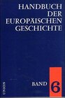 Buchcover Handbuch der europäischen Geschichte / Europa im Zeitalter der Nationalstaaten und europäische Weltpolitik bis zum Erste