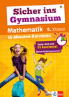 Buchcover Klett Sicher ins Gymnasium 15-Minuten-Kurztests Mathematik 4. Klasse