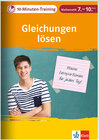 Buchcover Klett 10-Minuten-Training Mathematik Gleichungen lösen 7. - 10. Klasse