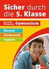 Buchcover Klett Sicher durch die 5. Klasse - Deutsch, Mathematik, Englisch