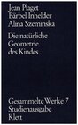 Buchcover Gesammelte Werke / Die natürliche Geometrie des Kindes (Gesammelte Werke, Bd. 7)