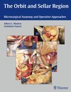 Buchcover Orbital and Sellar Region: Microsurgical Anatomy and Operative Approaches