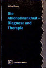 Buchcover Die Alkoholkrankheit - Diagnose und Therapie