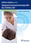 Buchcover Magnetresonanztomografie für MTRA/RT