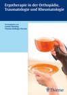 Buchcover Ergotherapie in Orthopädie, Traumatologie und Rheumatologie