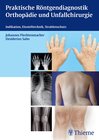 Buchcover Praktische Röntgendiagnostik Orthopädie und Unfallchirurgie