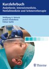 Buchcover Kurzlehrbuch Anästhesie, Intensivmedizin, Notfallmedizin und Schmerztherapie