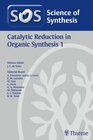 Buchcover Science of Synthesis: Catalytic Reduction in Organic Synthesis Vol. 1