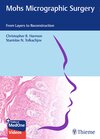 Buchcover Mohs Micrographic Surgery: From Layers to Reconstruction